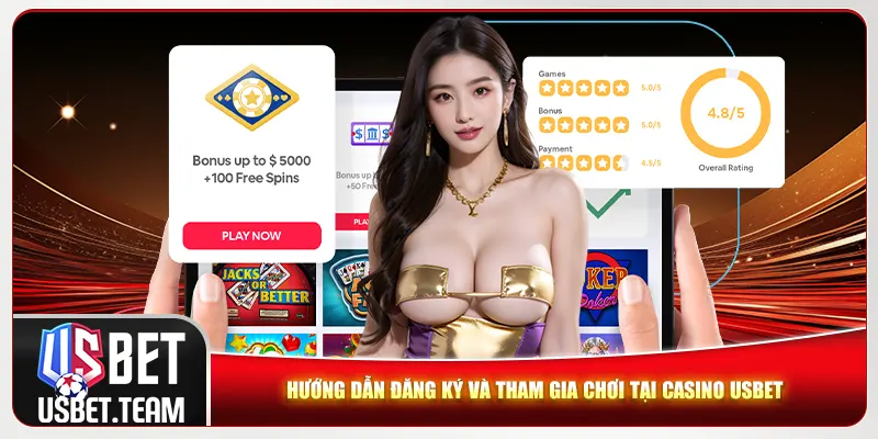 Hướng dẫn đăng ký và tham gia chơi tại casino Usbet Hướng dẫn đăng ký và tham gia chơi tại casino Usbet