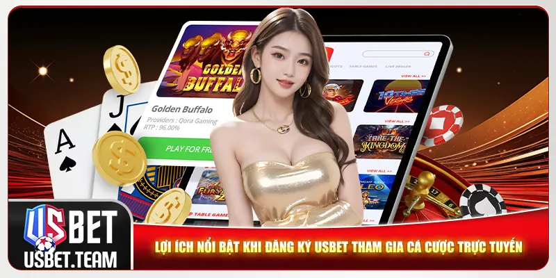 Lợi ích nổi bật khi đăng ký Usbet tham gia cá cược trực tuyến Lợi ích nổi bật khi đăng ký Usbet tham gia cá cược trực tuyến