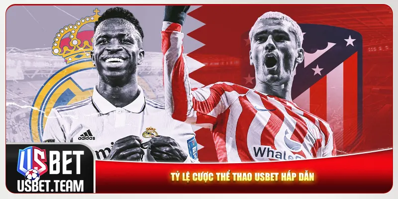 Tỷ lệ cược thể thao Usbet hấp dẫn Tỷ lệ cược thể thao Usbet hấp dẫn
